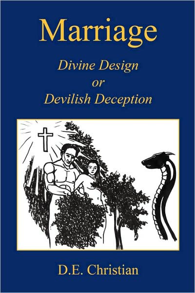 Marriage - Divine Design Or Devilish Deception