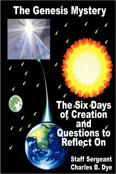 The Genesis Mystery - The Six Days Of Creation And Questions To Reflect On