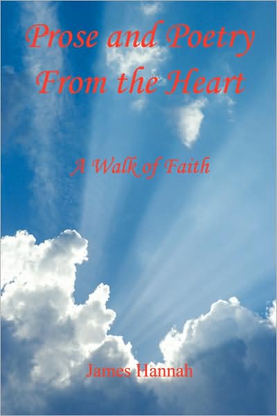 Prose and Poetry from the Heart: A Walk of Faith