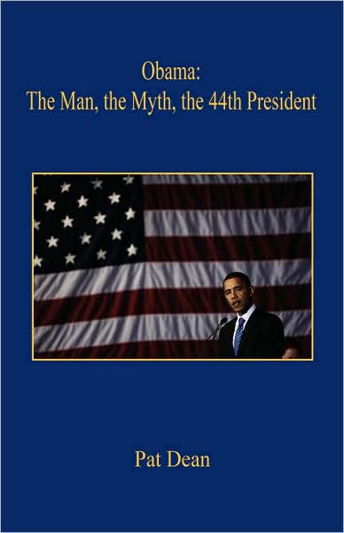 Obama: The Man, the Myth, the 44th President