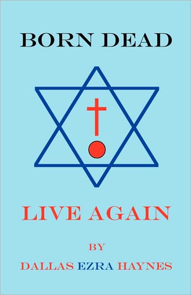 Born Dead To Live Again