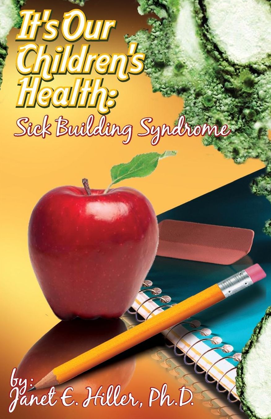 It's Our Children's Health: Sick Building Syndrome