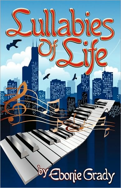 Lullabies Of Life By Ebonie Grady