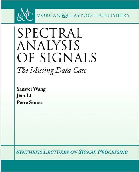 Spectral Analysis of Signals: The Missing Data Case