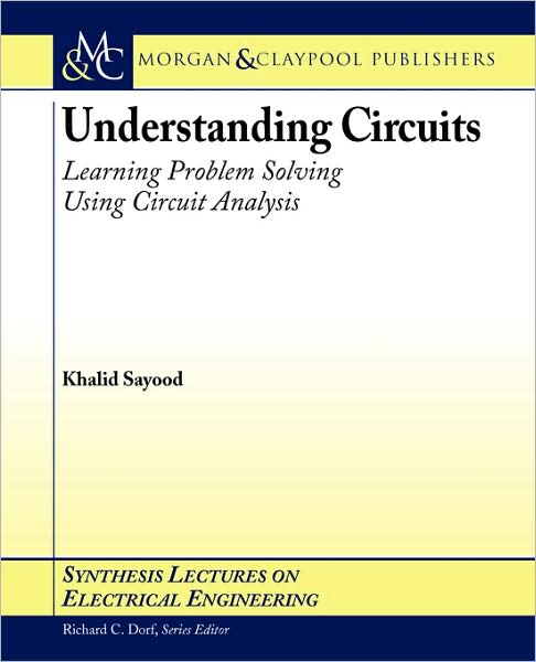 Understanding Circuits: Learning Problem Solving Using Circuit Analysis