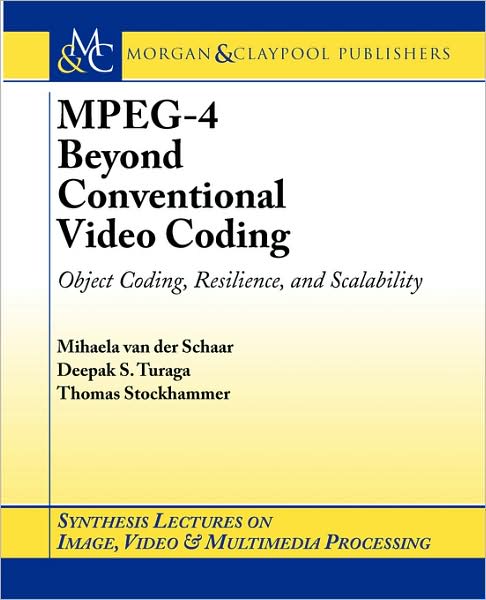 MPEG-4 Beyond Conventional Video Coding