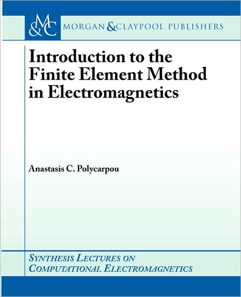 Introduction to the Finite Element Method in Electromagnetics