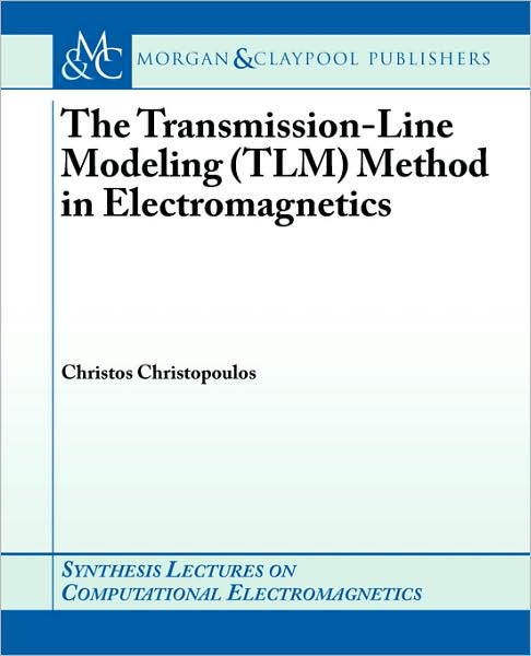The Transmission-Line Modeling (Tlm) Method In Electromagnetics