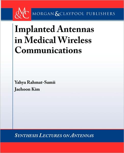 Implanted Antennas In Medical Wireless Communications