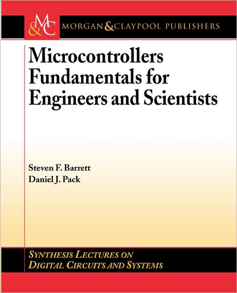 Microcontrollers Fundamentals for Engineers and Scientists