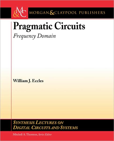 Pragmatic Circuits: Frequency Domain