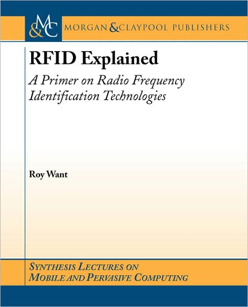 RFID Explained: A Primer on Radio Frequency Identification Technologies