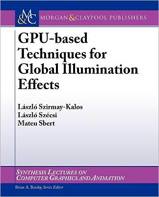 GPU-based Techniques for Global Illumination Effects