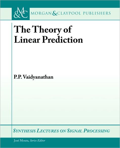 The Theory of Linear Prediction
