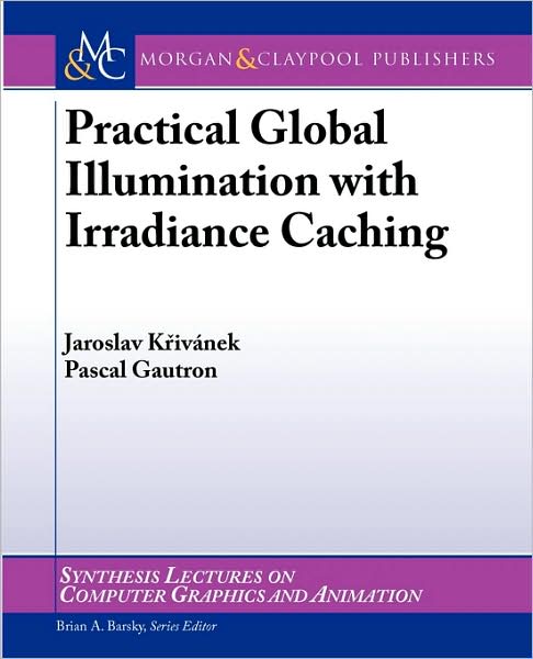 Practical Global Illumination With Irradiance Caching