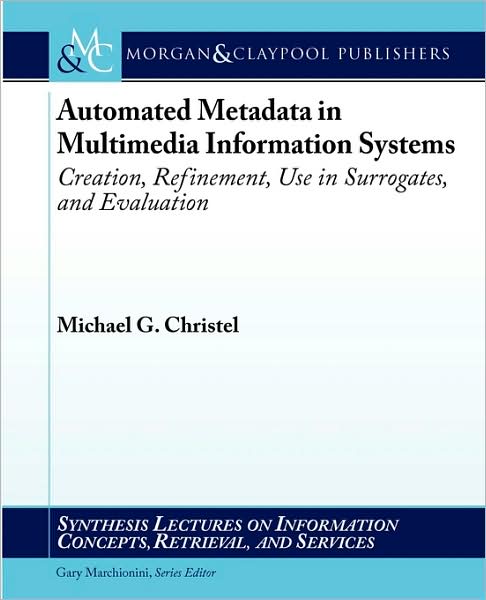Automated Metadata In Multimedia Information Systems