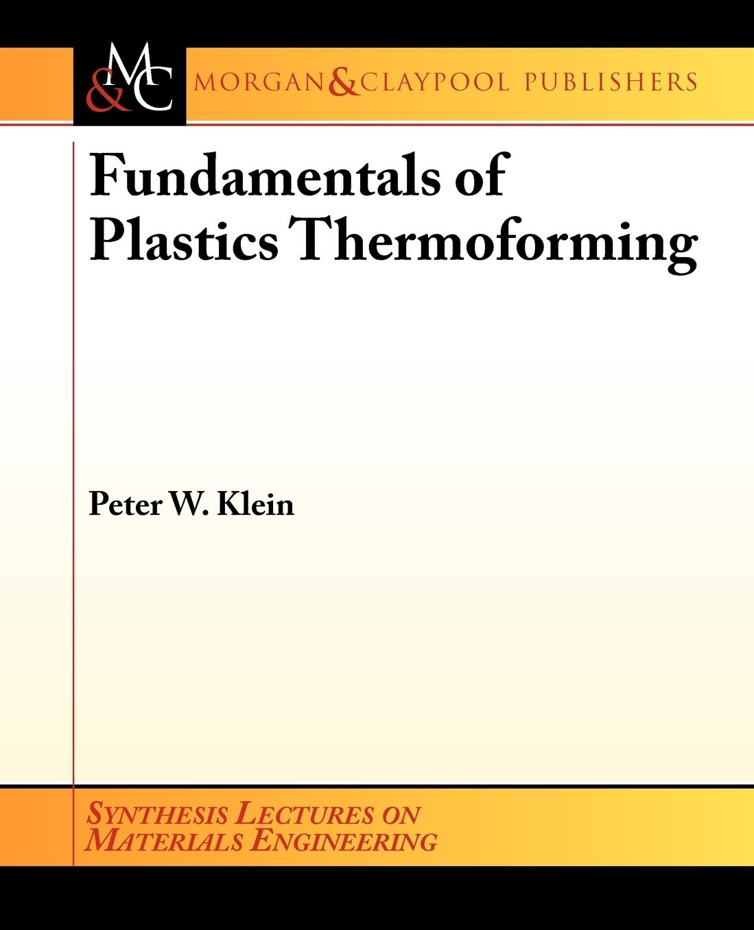 Fundamentals Of Plastics Thermoforming