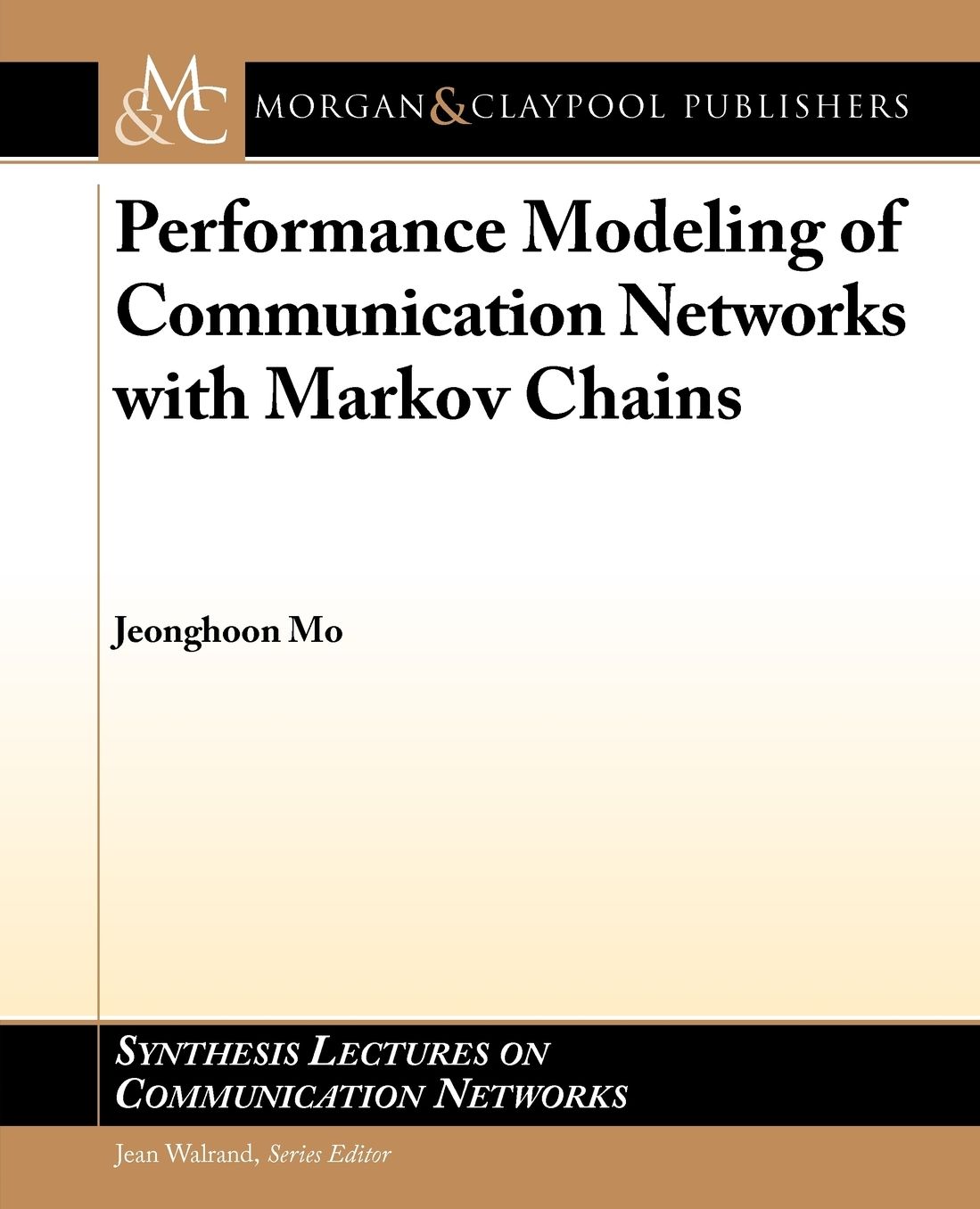 Performance Modeling of Communication Networks