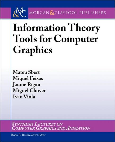 Information Theory Tools For Computer Graphics