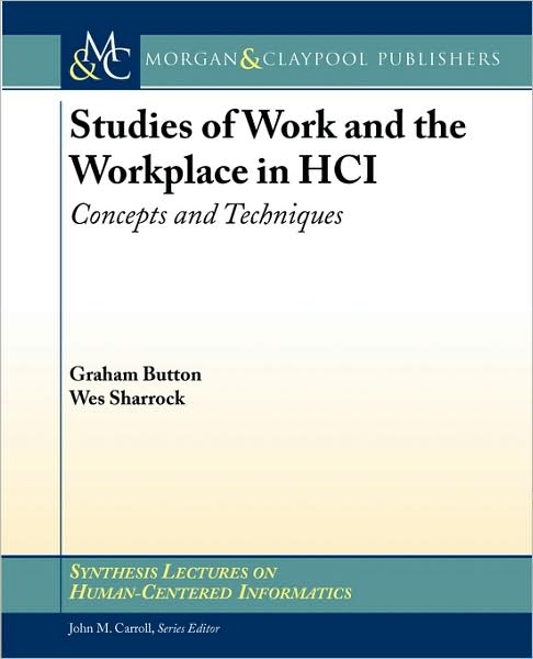 Studies Of Work And The Workplace In Hci