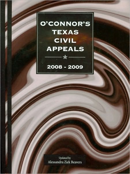 O'Connor's Texas Civil Appeals 2008-2009