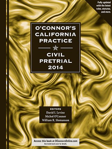 O'Connor's California Civil Pretrial Handbook 2014
