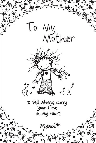 To My Mother: I Will Always Carry Your Love in My Heart