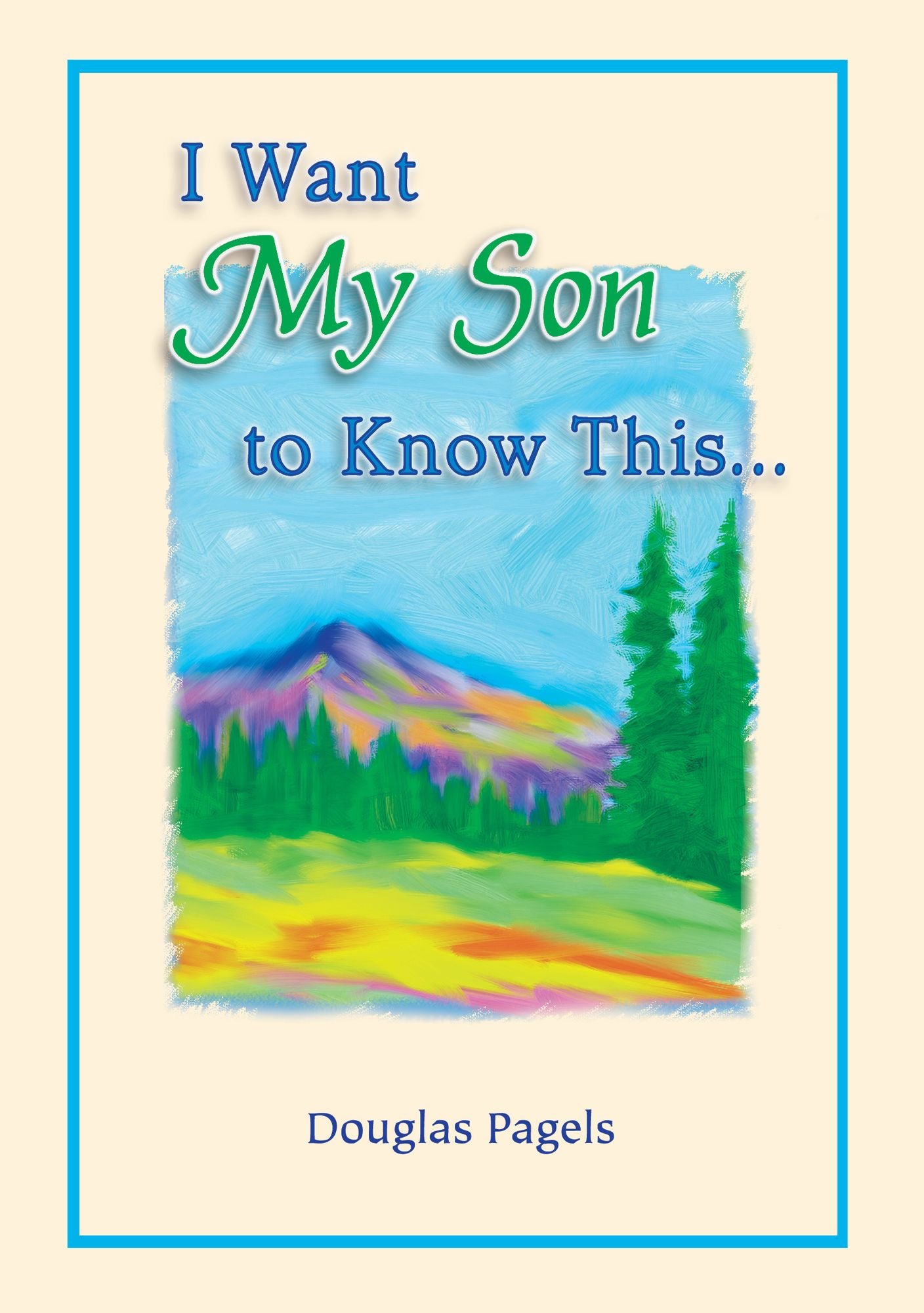 I Want My Son To Know This