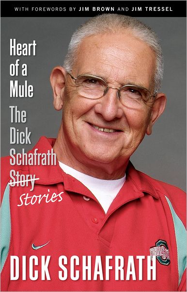Heart of a Mule: The Dick Schafrath Stories