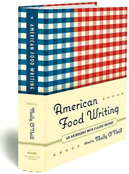 American Food Writing: An Anthology with Classic Recipes