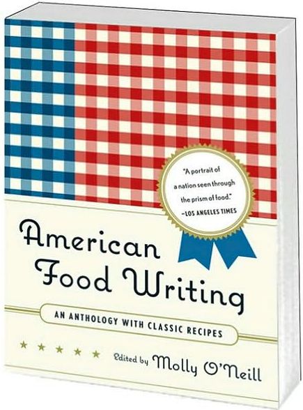 American Food Writing: An Anthology with Classic Recipes