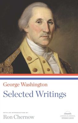 George Washington: Selected Writings