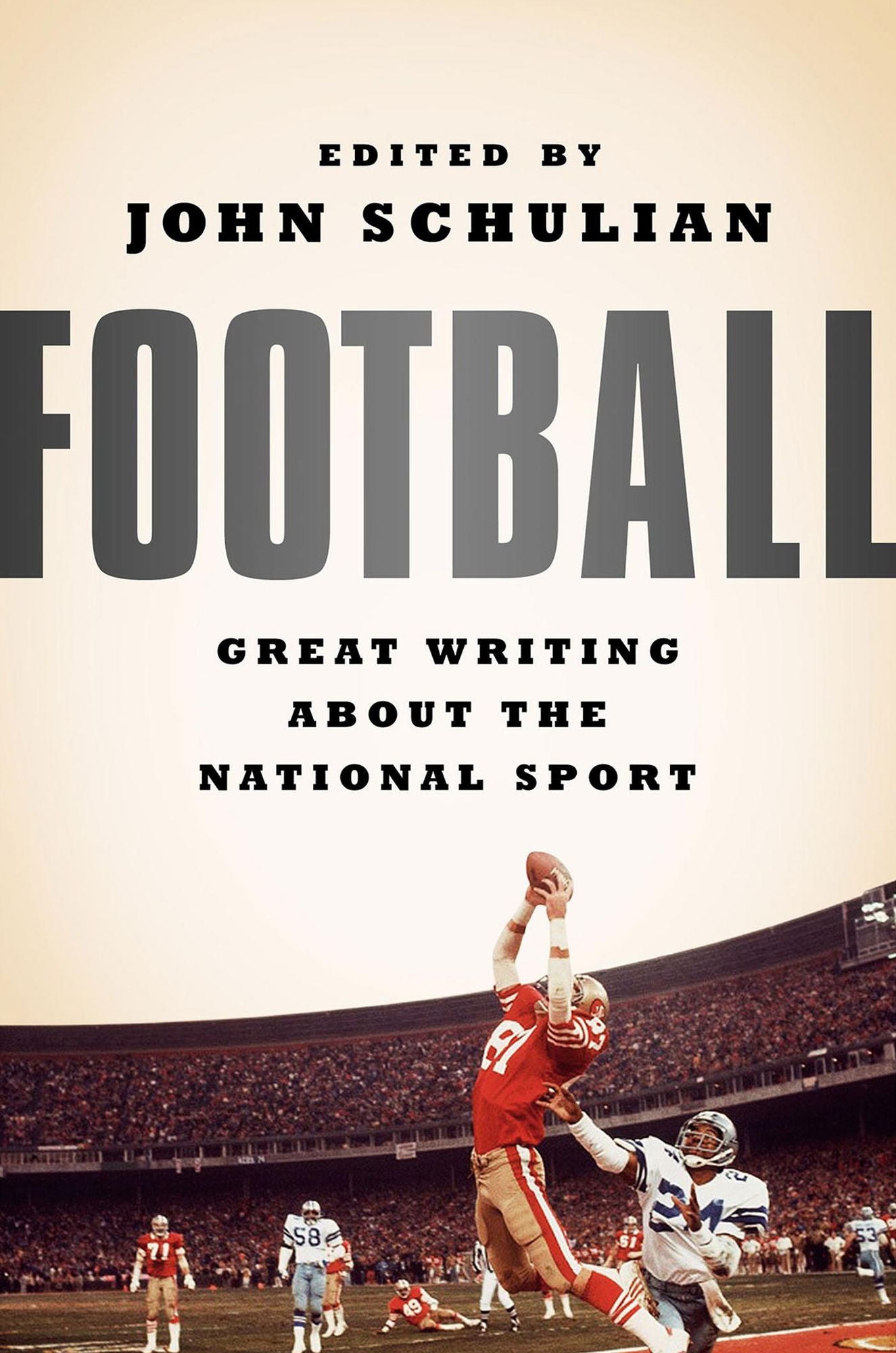 Football: Great Writing About the National Sport: A Library of America Special Publication