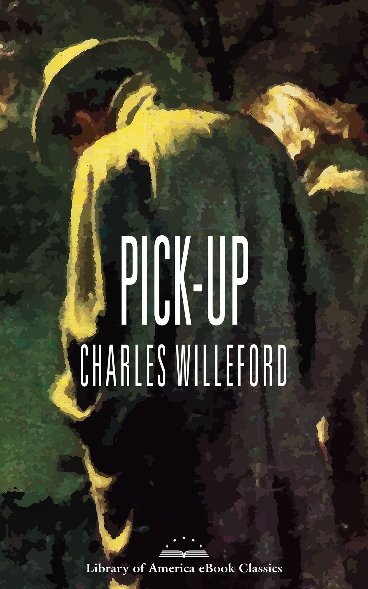 Pick-Up: A Library of America eBook Classic