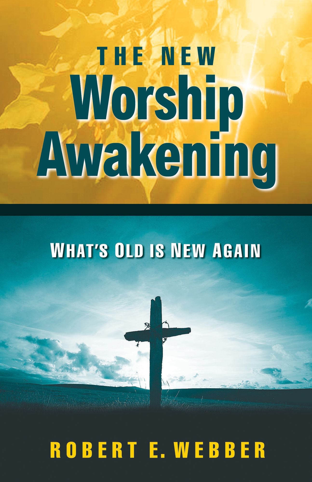 The New Worship Awakening: What's Old Is New Again