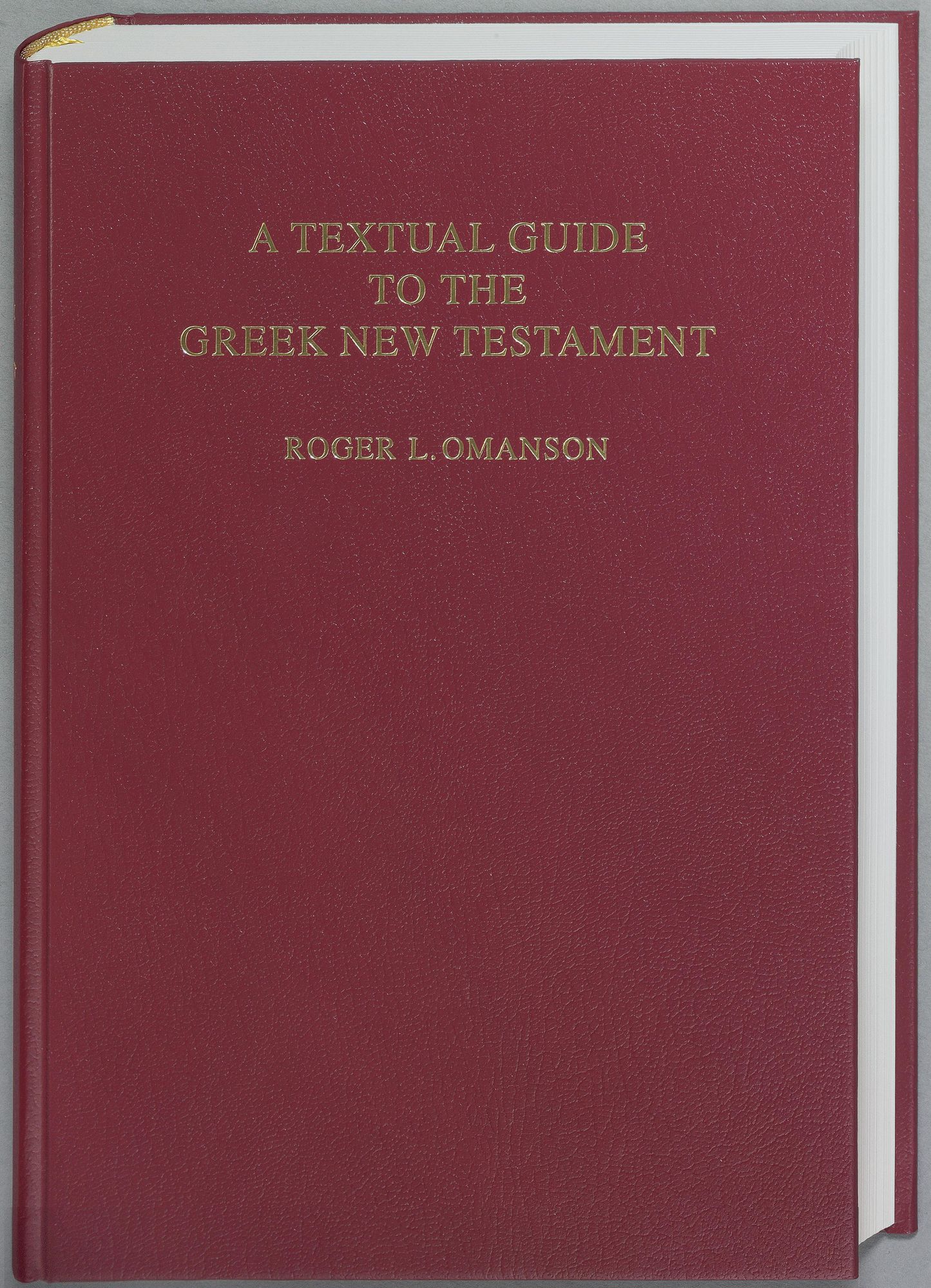 A Textual Guide to the Greek New Testament: An Adaptation of Bruce M. Metzger's Textual Commentary for the Needs of Translators