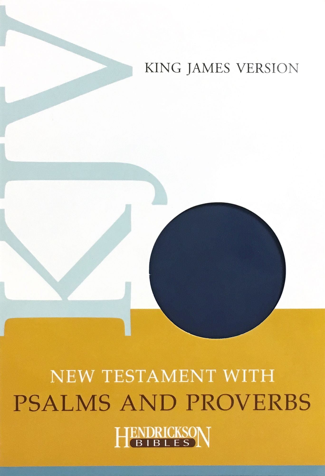 KJV New Testament with Psalms and Proverbs