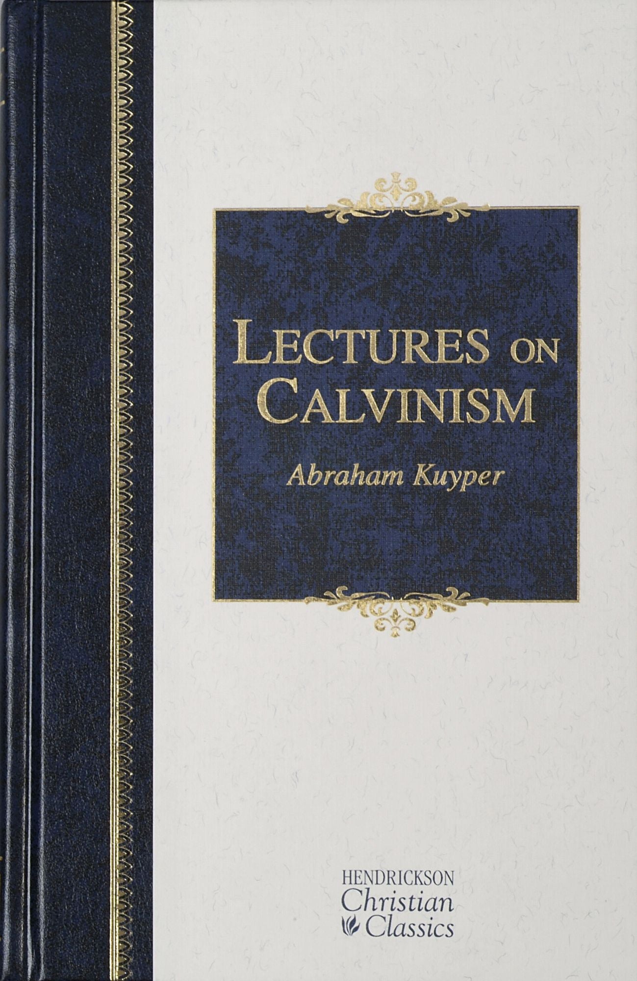 Lectures on Calvinism