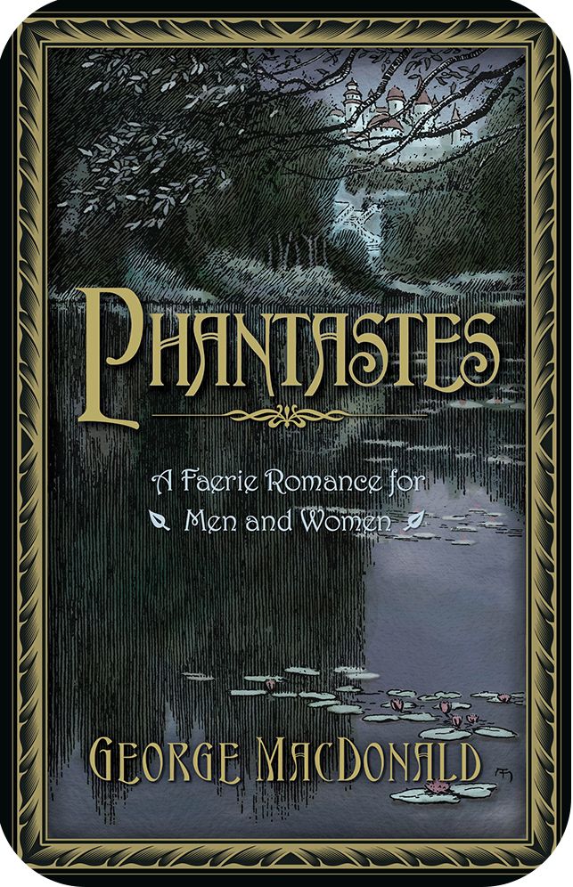 Phantastes: A Faerie Romance for Men and Women