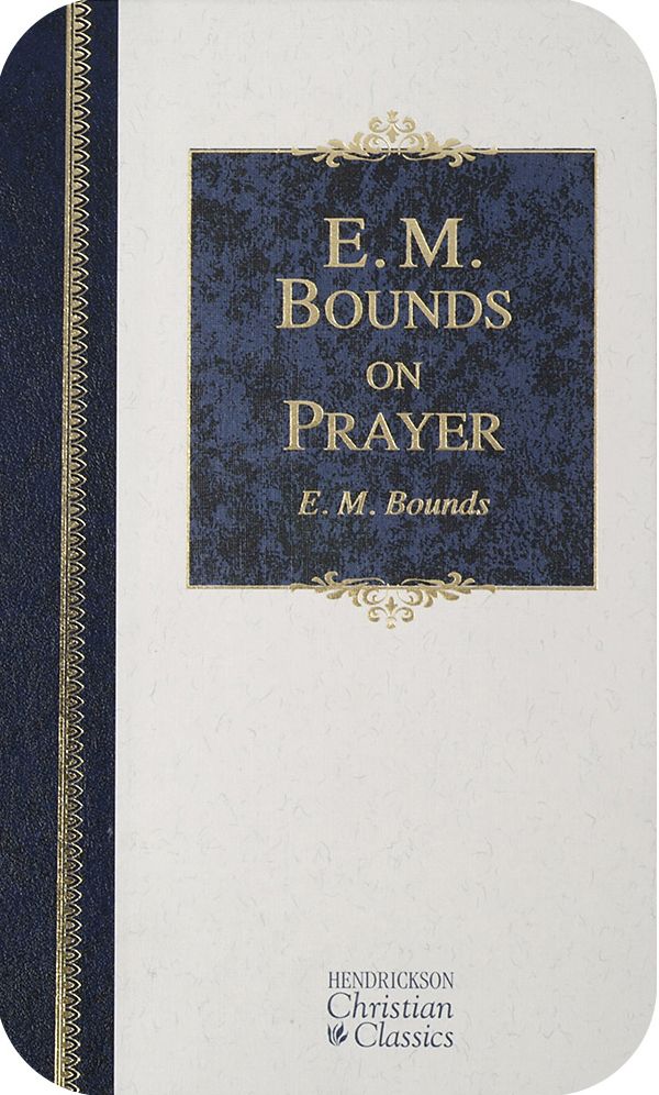 E.M. Bounds on Prayer