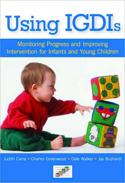 Using IGDI's: Monitoring Progress and Improving Intervention for Infants and Young Children