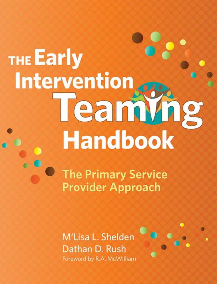 Early Intervention Teaming Handbook: The Primary Service Provider Approach