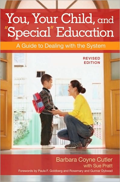 You, Your Child, and Special Education: A Guide to Dealing with the System