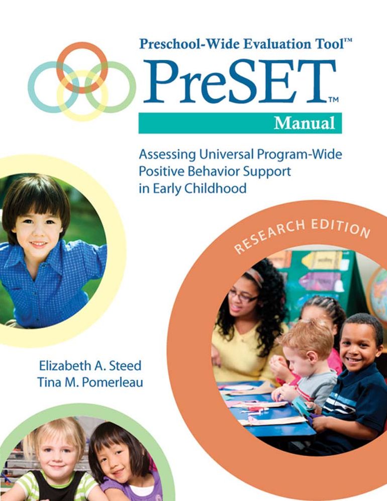 Preschool-Wide Evaluation Tool (PreSET) Manual, Research Edition: Assessing Universal Program-Wide Positive Behavior Support in Early Childhood