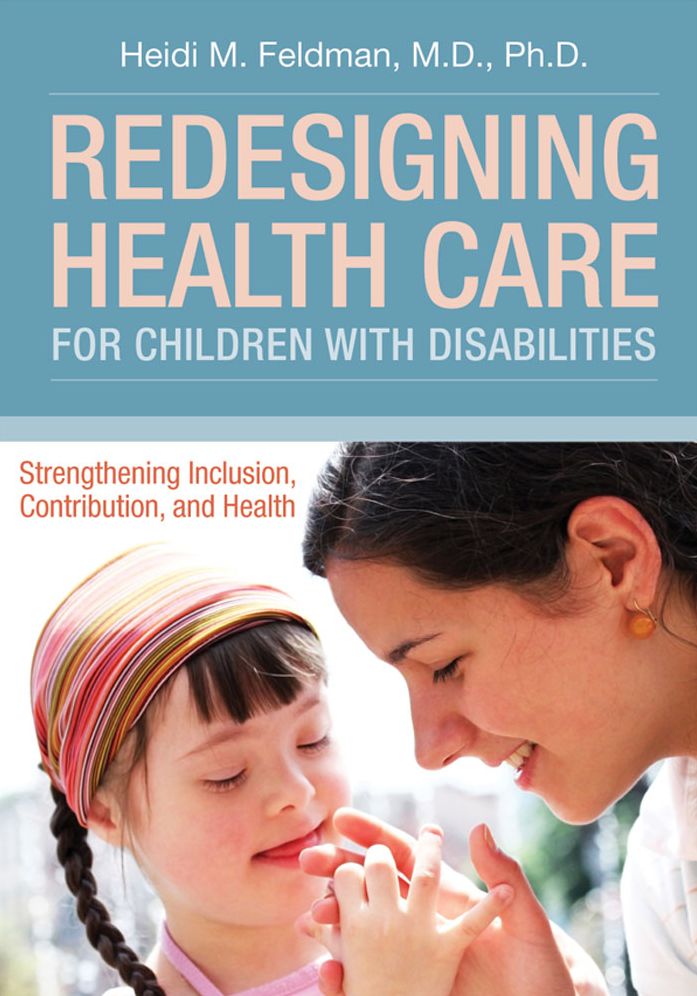Redesigning Health Care For Children with Disabilities: Strengthening Inclusion, Contribution, and Health