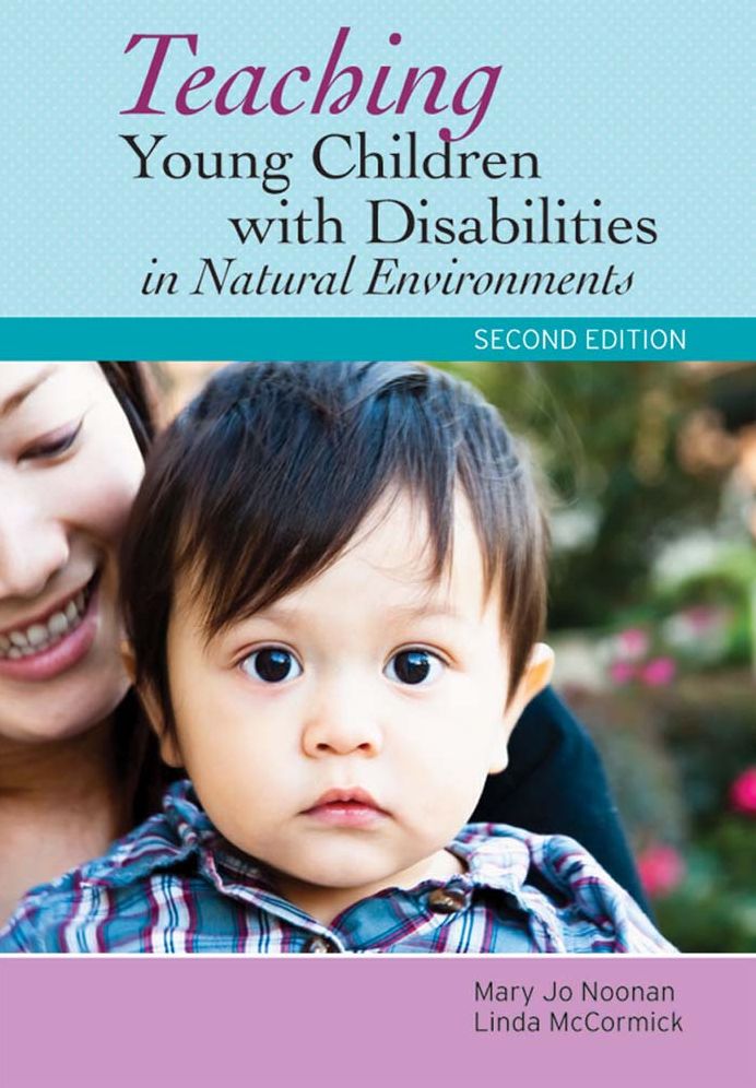 Teaching Young Children with Disabilities in Natural Environments, Second Edition