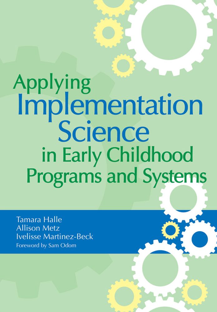 Applying Implementation Science in Early Childhood Programs and Systems