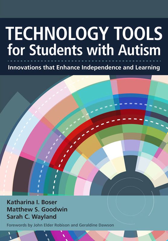 Technology Tools for Students With Autism: Innovations that Enhance Independence and Learning