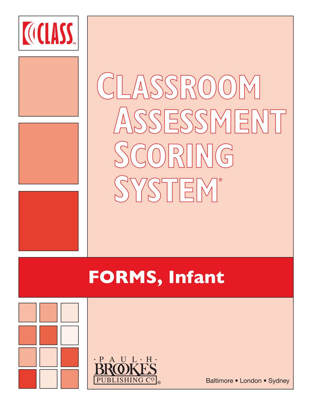 Classroom Assessment Scoring System (CLASS) Forms, Infant