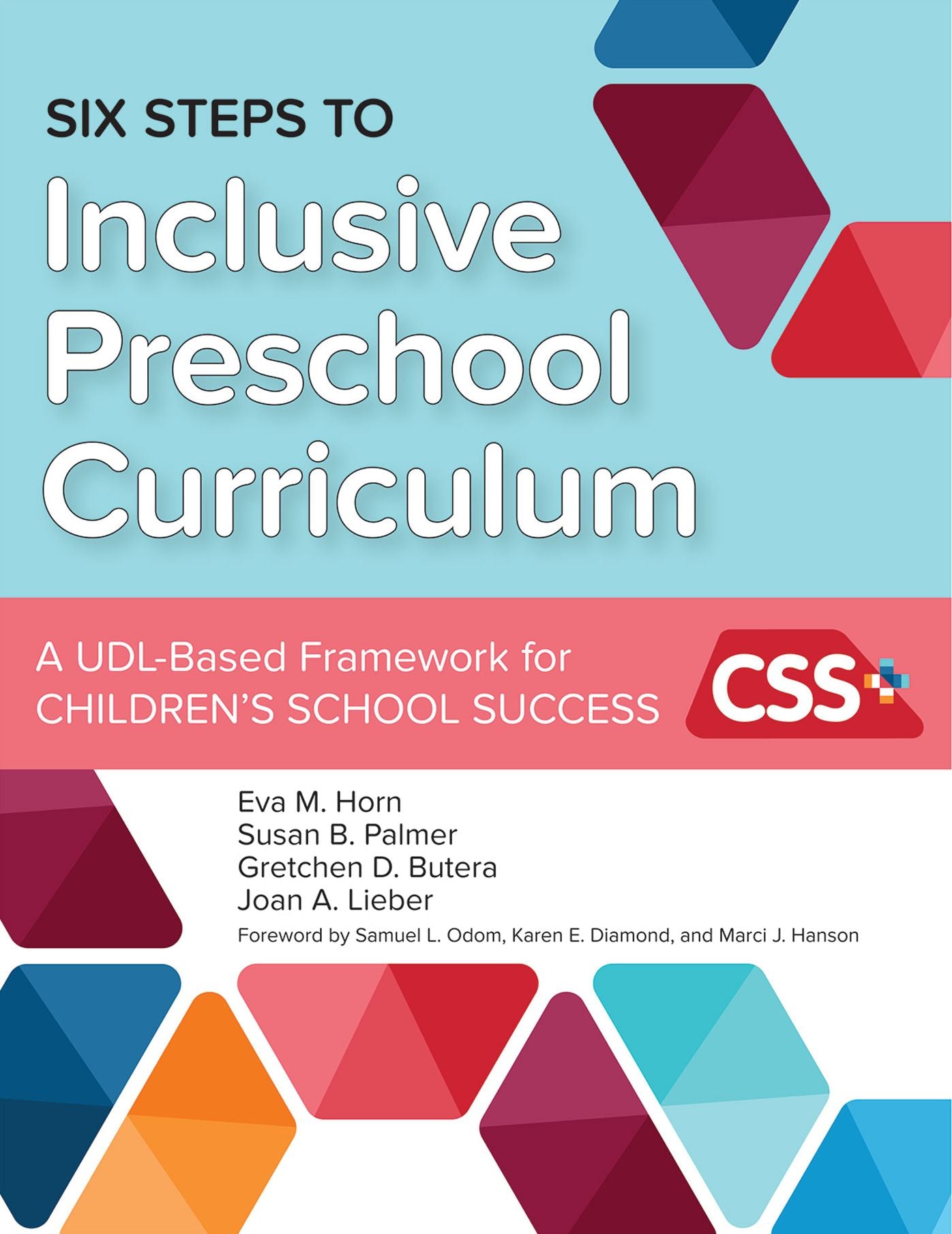 Six Steps to Inclusive Preschool Curriculum: A Udl-Based Framework for Children's School Success